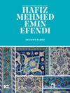 Kütahya Çinisinin Büyük Ustası Hafız Mehmed Emin Efendi