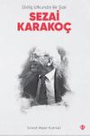 Diriliş Ufkunda Bir Şair Sezai Karako&ccedil;