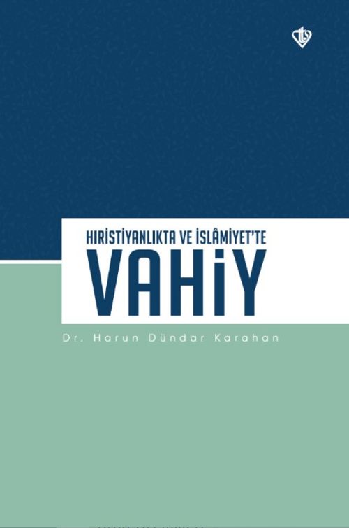Hıristiyanlıkta ve İslamiyet'te Vahiy 