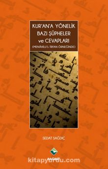Kur’an’a Yönelik Bazı Şüpheler ve Cevapları - Sedat Sağdıç