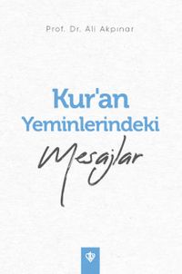 Kur'an Yeminlerindeki Mesajlar