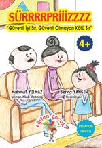 Sürrrrprizzzz & Güvenli İyi Sır, Güvenli Olmayan Kötü Sır 