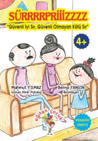 Sürrrrprizzzz & Güvenli İyi Sır, Güvenli Olmayan Kötü Sır 