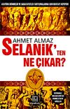 Selanik'ten Ne &Ccedil;ıkar