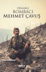 Dinarlı Bombacı Mehmet Çavuş