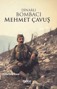 Dinarlı Bombacı Mehmet Çavuş