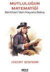 Mutluluğun Matematiği & Bentham’dan Hayata Bakış