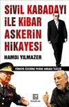 Sivil Kabadayı ile Kibar Askerin Hikayesi & Türkiye Üzerine Perde Arkası Tezler