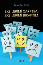 Eksilerimi Çarptım, Eksilerimi Bıraktım