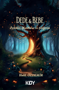 Dede - Bebe & Öyküler, Hatıralar ve Şiirlerim
