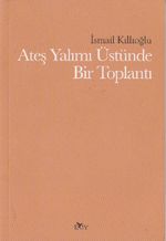 Ateş Yalımı Üstünde  Bir Toplantı