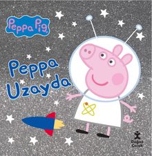 Peppa Pig / Peppa Uzayda