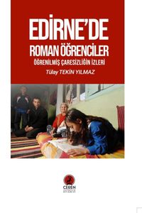 Edirne’de Roman Öğrenciler & Öğrenilmiş Çaresizliğin İzleri