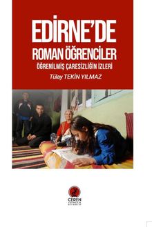 Edirne’de Roman Öğrenciler & Öğrenilmiş Çaresizliğin İzleri