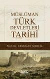M&uuml;sl&uuml;man T&uuml;rk Devletleri Tarihi