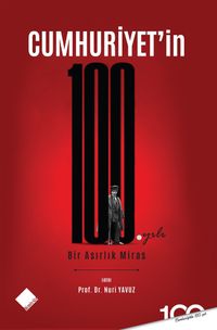 Cumhuriyet'in 100. Yılı Bir Asırlık Miras