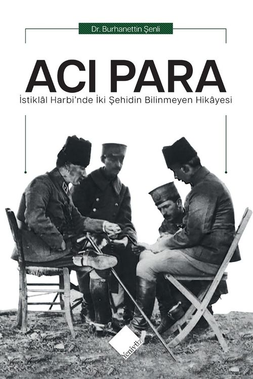 Acı Para & İstiklal Harbi'nde İki Şehidin Bilinmeyen Hikayesi