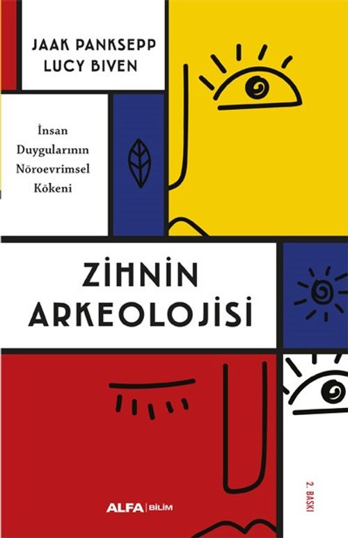 Zihnin Arkeolojisi & İnsan Duygularının Nöroevrimsel Kökeni