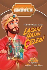 Roketle Uçuşun Atası Lagari Hasan Çelebi