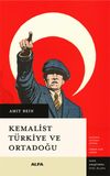 Kemalist T&uuml;rkiye ve Ortadoğu & İki D&uuml;nya Savaşı Arası D&ouml;nemde Uluslararası İlişkiler
