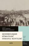 Modernleşme Sürecinde Osmanlı Kentleri  