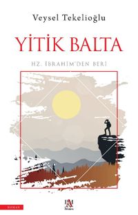 Yitik Balta & Hz. İbrahim'den Beri