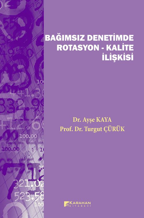 Bağımsız Denetimde Rotasyon-Kalite İlişkisi 