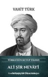 Ali Şir Nevayî - Türklüğün Kutup Yıldızı (Ciltli)
