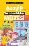 Acayip Sıradanlıklar M&uuml;zesi / Bizim &Ccedil;ocuklar İ&ccedil;in Psikoloji 2 -