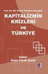 Prof. Dr. Şiir Erk&ouml;k Yılmaz'a Armağan: Kapitalizmin Krizleri ve T&uuml;rkiye