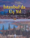 İstanbul’da Üç Yıl (Cilt 2) & Türklerin Örf ve Âdetleri (841-1844)
