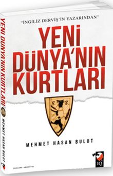 Yeni Dünya'nın Kurtları - Mehmet Hasan Bulut