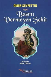 Başını Vermeyen Şehit