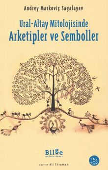 Ural-Altay Mitolojisinde Arketipler ve Semboller