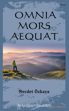 Omnia Mors Aequat  (Tek Kitap)