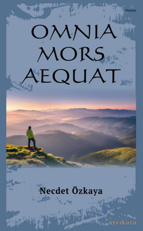 Omnia Mors Aequat  (Tek Kitap)