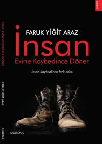 İnsan Evine Kaybedince Döner