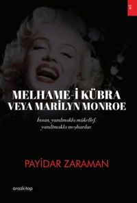 Melhame-i Kübra veya Marilyn Monroe 