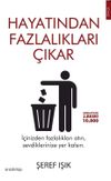 Hayatından Fazlalıkları &Ccedil;ıkar