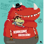 Korkunç Güzelsin!