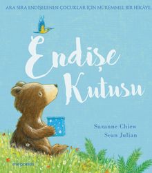 Endişe Kutusu & Ara Sıra Endişelenen Çocuklar İçin Mükemmel Bir Hikaye