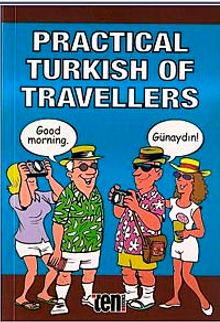 Practical Turkish of Travellers & Yabancılar İçin Türkçe Konuşma Kılavuzu İngilizce