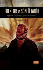 Folklor ve Sözlü Tarih & Ağıtlarda Sosyal Tarih Üzerine Bir İnceleme