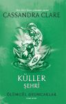 Küller Şehri / Ölümcül Oyuncaklar (İkinci Kitap)