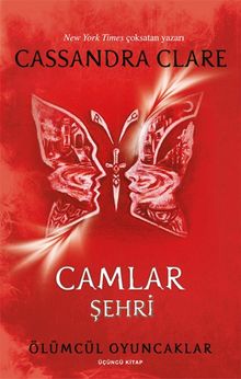 Camlar Şehri / Ölümcül Oyuncaklar  (Üçüncü Kitap)