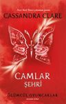 Camlar Şehri / Ölümcül Oyuncaklar  (Üçüncü Kitap)