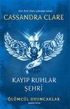 Kayıp Ruhlar Şehri / &Ouml;l&uuml;mc&uuml;l Oyuncaklar (Beşinci Kitap)