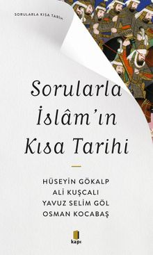 Sorularla İslam'ın  Kısa Tarihi