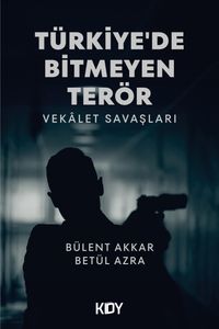 Türkiye'de Bitmeyen Terör 