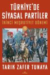 T&uuml;rkiye'de Siyasal Partiler Cilt 1 & İkinci Meşrutiyet D&ouml;nemi